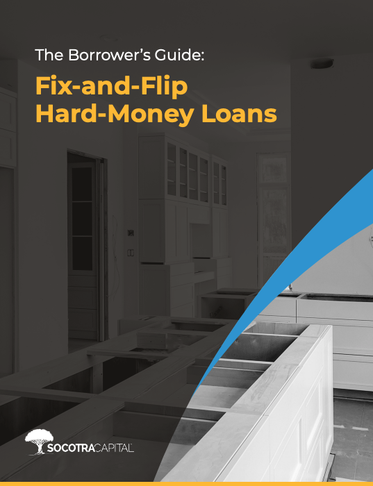 The Borrower’s Guide: Fix and Flip Hard Money Loans