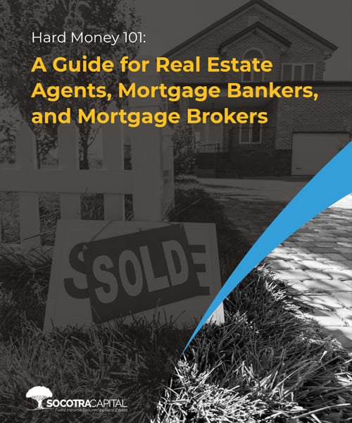 Hard Money 101: A Guide for Real Estate Agents, Mortgage Bankers, and Commercial Brokers